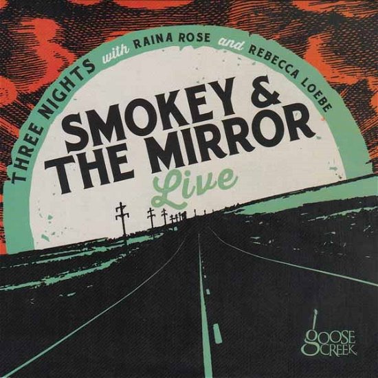 Cover for Smokey &amp; the Mirror · Smokey &amp; the Mirror Live (CD) (2020)