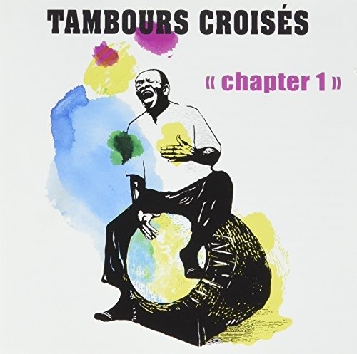 Cover for Tambours Croises · Vol.1 (CD) (2017)