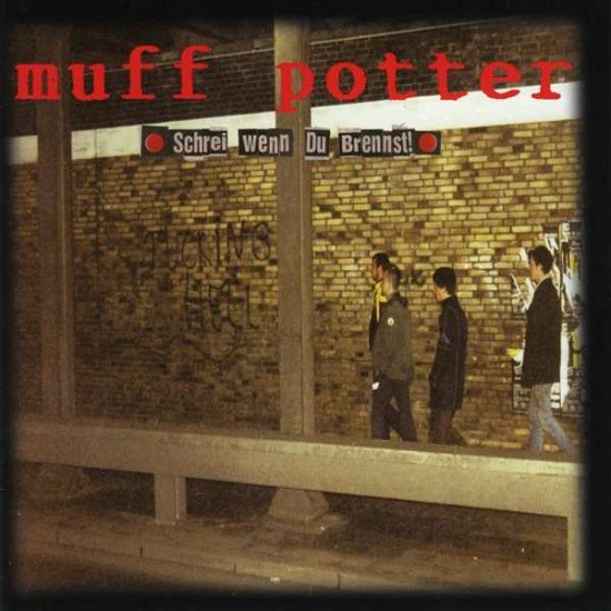 Cover for Muff Potter · Schrei Wenn Du Brennst (LP) [Reissue edition] (2019)