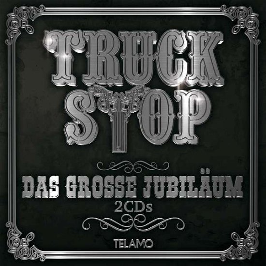 Das Grosse Jubilaeum - Truck Stop - Music - TELAMO - 4053804310888 - January 6, 2020