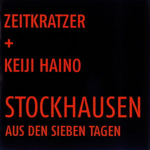 Cover for Zeitkratzer &amp; Keiji Haino · Stockhausen: Aus Den Sieben Tagen (CD) (2016)