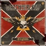 Cover for Watch Me Bleed · Kingdom (CD) (2023)