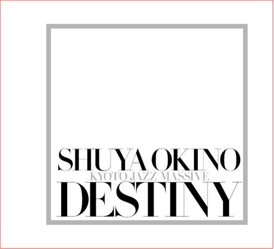 Destiny - Shuya Okino - Music - JPT - 4560124800888 - July 13, 2011