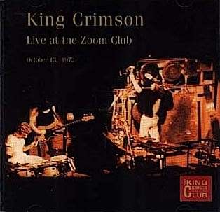 Cover for King Crimson · Live at the Zoom Club: October 13th 1972 (CD) [Japan Import edition] (2017)