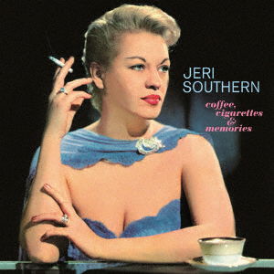 Cover for Jeri Southern · Coffee, Cigarettes And Memories (CD) [Japan Import edition] (2021)