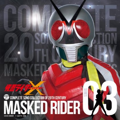 Masked Rider 40th 3-masked Rider X - Tokusatsu - Music - NIPPON COLUMBIA CO. - 4988001721888 - September 21, 2011