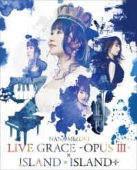 Nana Mizuki Live Grace-opus 3-*island*island+ - Mizuki. Nana - Music - KING RECORD CO. - 4988003855888 - April 24, 2019