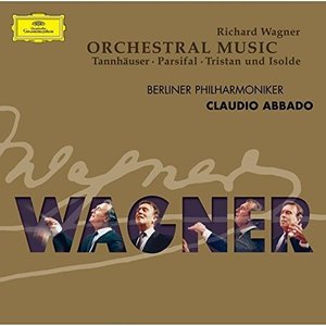 Wagner: Orchestral Works - Wagner / Abbado,claudio - Música - UNIVERSAL - 4988031166888 - 16 de setembro de 2016