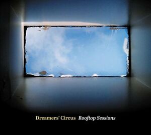 Dreamers' Circus · Rooftop Sessions (CD) [Digipack] (2018)