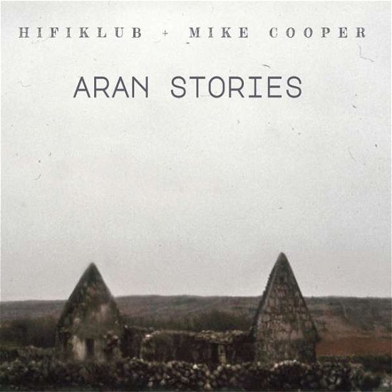 Cover for Hifiklub &amp; Mike Cooper · Aran Stories (CD) (2019)