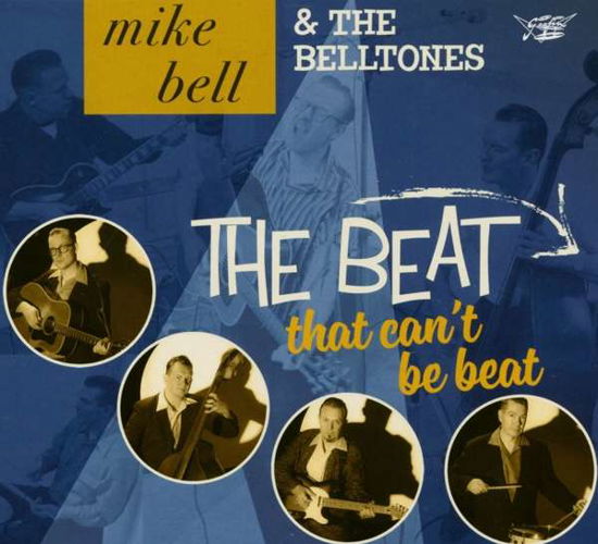 The Beat That Can't Be Beat - Mike Bell & the Belltones - Musiikki - GOOFIN' - 6419517061888 - perjantai 27. toukokuuta 2016