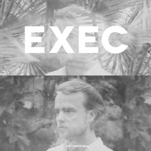 EXEC · Limber Real (LP) (2016)