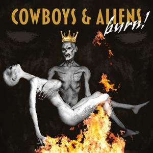 Cover for Cowboys &amp; Aliens · Burn! (CD) (2022)