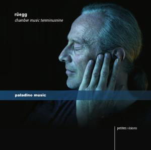 Petites Visions - Ruegg / Chamber Music Tenminusnine / Bartos - Musik - PALADINO MUSIC - 9120040730888 - 31 januari 2012