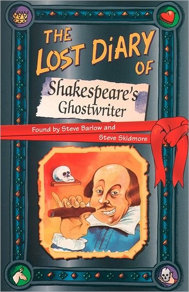 The Lost Diary of Shakespeare’s Ghostwriter - Steve Barlow - Books - HarperCollins Publishers - 9780006945888 - March 1, 1999
