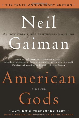Cover for Neil Gaiman · American Gods: The Tenth Anniversary Edition: A Novel (Gebundenes Buch) [10 Anv edition] (2011)