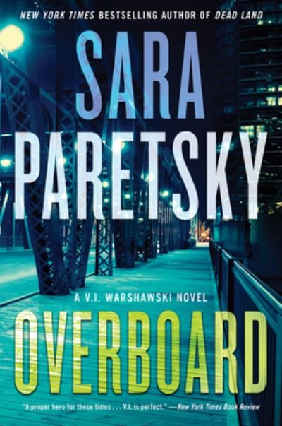 Cover for Sara Paretsky · Overboard: A V.I. Warshawski Novel - V.I. Warshawski Novels (Hardcover bog) (2022)