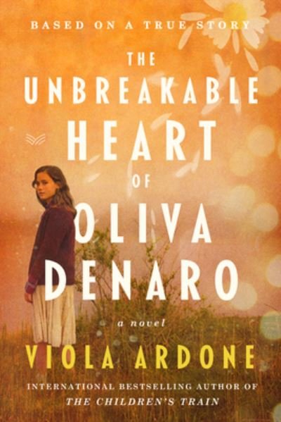 Cover for Viola Ardone · The Unbreakable Heart of Oliva Denaro: A Novel (Innbunden bok) (2023)