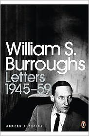 Letters 1945-59 - Penguin Modern Classics - William S. Burroughs - Bøker - Penguin Books Ltd - 9780141189888 - 27. august 2009