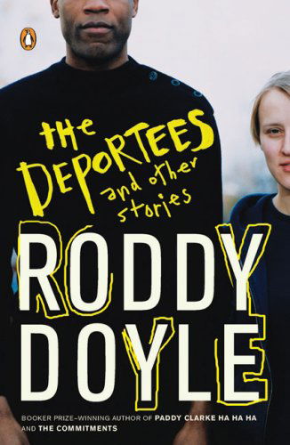 The Deportees: and Other Stories - Roddy Doyle - Böcker - Penguin Books - 9780143114888 - 2009