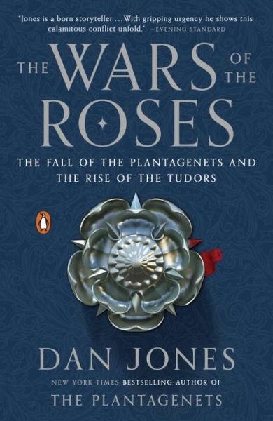 Cover for Dan Jones · The Wars of the Roses: the Fall of the Plantagenets and the Rise of the Tudors (Taschenbuch) (2015)