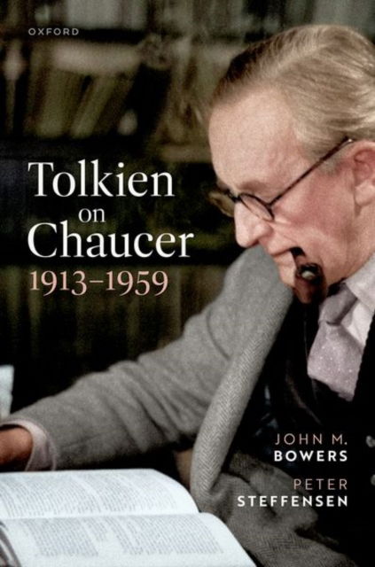 Tolkien on Chaucer, 1913-1959 - Bowers, John M. (Professor of English, Professor of English, University of Nevada) - Książki - Oxford University Press - 9780192848888 - 25 kwietnia 2024