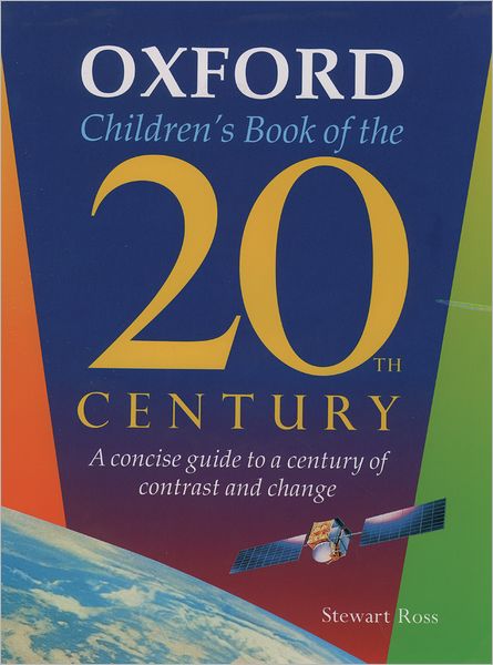 Oxford Children's Book of the 20th Century - Stewart Ross - Books - Oxford University Press, USA - 9780195214888 - July 15, 1999