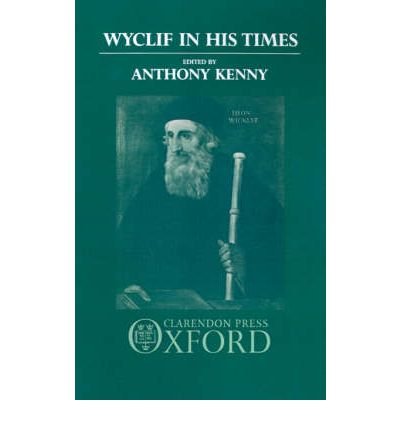 Cover for Anthony Kenny · Wyclif in His Times (Hardcover Book) (1986)