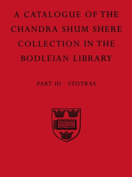 Cover for Aithal, K. Parameswara (Associate Professor of Sanskrit, Associate Professor of Sanskrit, Heidelberg University) · A Descriptive Catalogue of the Sanskrit and other Indian Manuscripts of the Chandra Shum Shere Collection in the Bodleian Library: Part III. Stotras - Catalogue Chandra Shum Shere (Paperback Book) (1999)