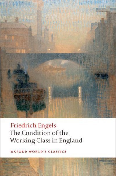 Cover for Friedrich Engels · The Condition of the Working Class in England - Oxford World's Classics (Paperback Bog) (2009)