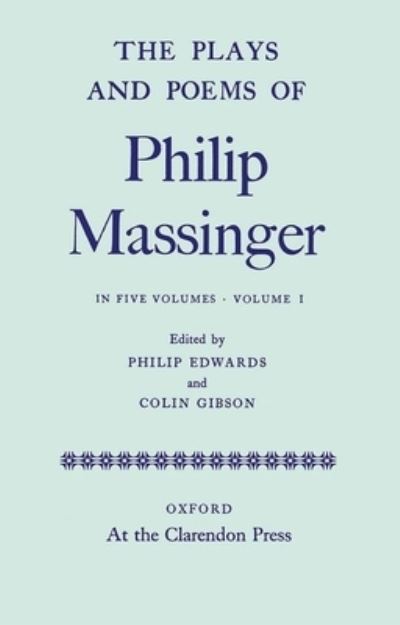 Cover for Philip Massinger · Plays &amp; Poems of Philip Massinger Volume (Hardcover Book) (2011)