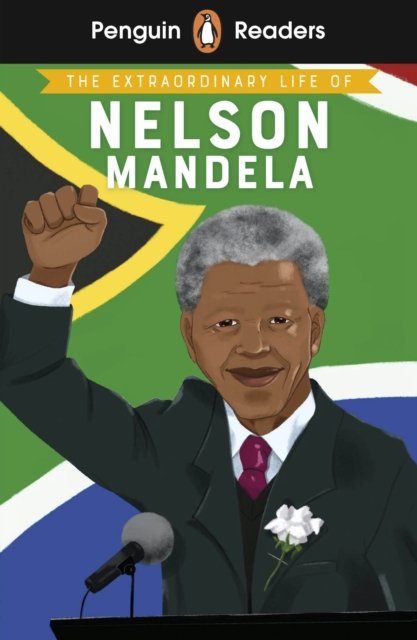 Cover for E. L. Norry · Penguin Readers Level 2: The Extraordinary Life of Nelson Mandela (ELT Graded Reader) (Paperback Book) (2023)