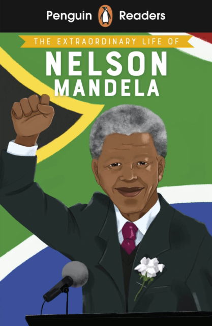 Cover for E. L. Norry · Penguin Readers Level 2: The Extraordinary Life of Nelson Mandela (ELT Graded Reader): Abridged Edition - Penguin Readers (Paperback Book) [Abridged edition] (2023)