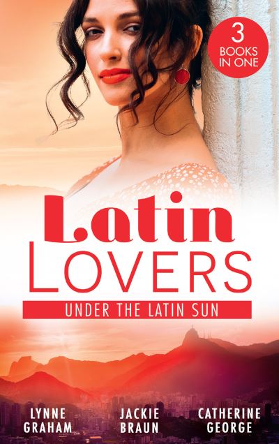 Cover for Lynne Graham · Latin Lovers: Under The Latin Sun: Duarte's Child (Latin Lovers) / Greek for Beginners / Under the Brazilian Sun (Paperback Book) (2021)