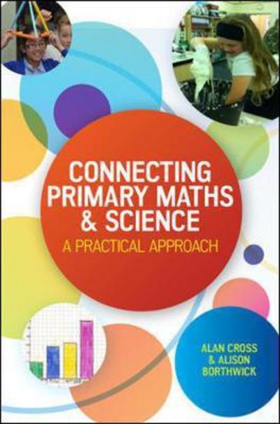 Cover for Alan Cross · Connecting Primary Maths and Science: A Practical Approach (Paperback Book) [UK edition] (2016)