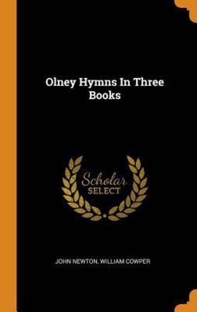 Cover for John Newton · Olney Hymns in Three Books (Hardcover Book) (2018)