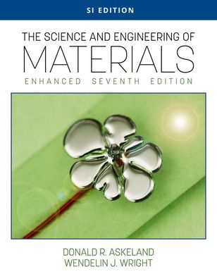 Cover for Askeland, Donald (Missouri University of Science and Technology, Emeritus) · The Science and Engineering of Materials, Enhanced, SI Edition (Paperback Book) (2020)