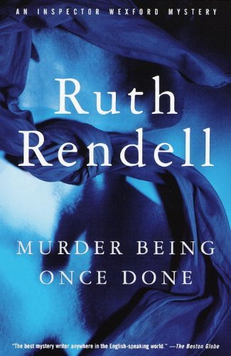 Murder Being Once Done - Ruth Rendell - Bøker - Vintage - 9780375704888 - 30. mars 1999