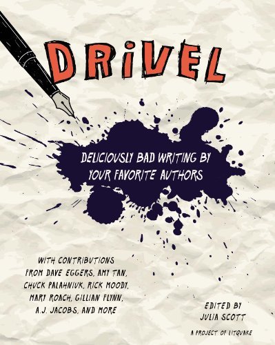 Cover for Julia Scott · Drivel: Deliciously Bad Writing By Your Favorite Authors (Taschenbuch) (2014)