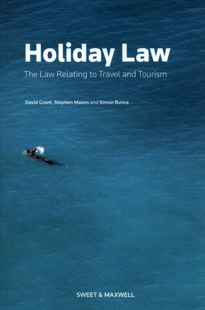 Cover for David Grant · Holiday Law: The Law relating to Travel and Tourism (Paperback Book) (2018)