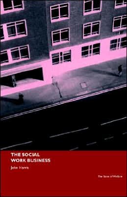 Cover for John Harris · The Social Work Business (Pocketbok) (2002)