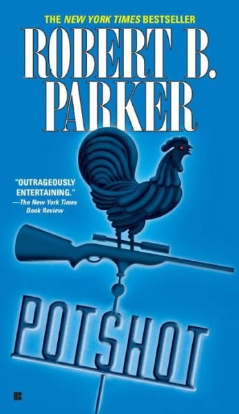 Potshot (Spenser) - Robert B. Parker - Livres - Berkley - 9780425182888 - 4 juin 2002