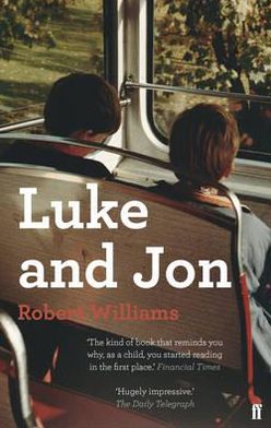 Luke and Jon - Robert Williams - Libros - Faber & Faber - 9780571274888 - 4 de agosto de 2011