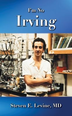 Cover for Steven Levine · I'm No Irving (Hardcover Book) (2021)