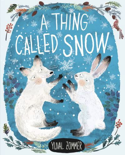 Cover for Yuval Zommer · A Thing Called Snow (Innbunden bok) (2021)