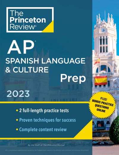 Cover for Princeton Review · Princeton Review AP Spanish Language &amp; Culture Prep, 2023: 2 Practice Tests + Online Drills + Content Review + Strategies &amp; Techniques - College Test Preparation (Paperback Book) (2022)