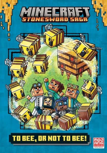 Cover for Nick Eliopulos · To Bee, or Not to Bee! (Minecraft Stonesword Saga #4) (Bok) (2023)