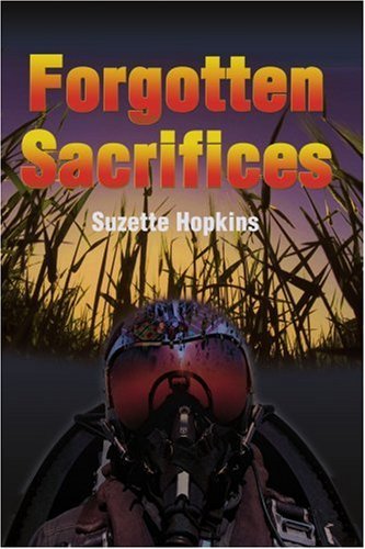 Forgotten Sacrifices - Suzette Hopkins - Books - iUniverse - 9780595188888 - July 1, 2001