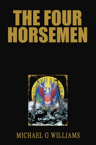 The Four Horsemen - Michael Williams - Books - iUniverse, Inc. - 9780595344888 - August 3, 2005