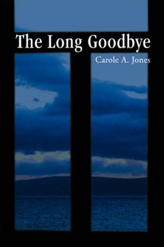 Cover for Carole A Jones · The Long Goodbye (Paperback Book) (2008)